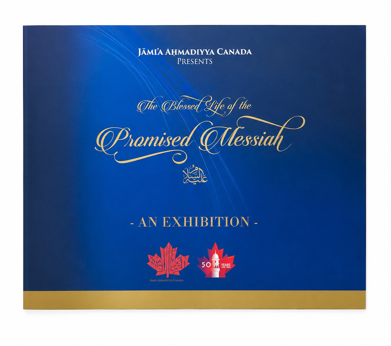 A square blue exhibition poster or print with gold and white text reading 'Jami’a Ahmadiyya Canada Presents The Blessed Life of the Promised Messiah - An Exhibition,' plus two red maple leaf logos at the bottom.
