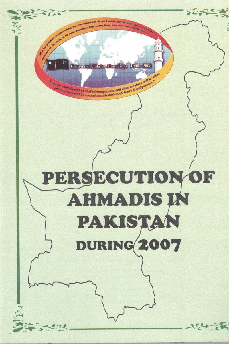 Cover of a book titled 'Persecution of Ahmadis in Pakistan during 2007' with a map of Pakistan and world map illustration.