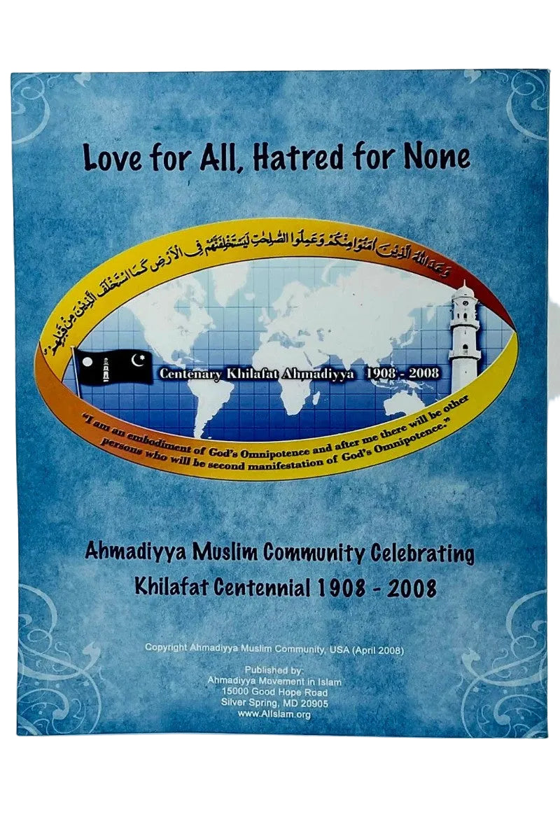 A blue printed poster or card with decorative corner flourishes, featuring the text 'Love for All, Hatred for None' and 'Ahmadiyya Muslim Community Celebrating Khilafat Centennial 1908 - 2008,' plus a central oval graphic with a world map, crescent moon, and lighthouse over a yellow and blue design.