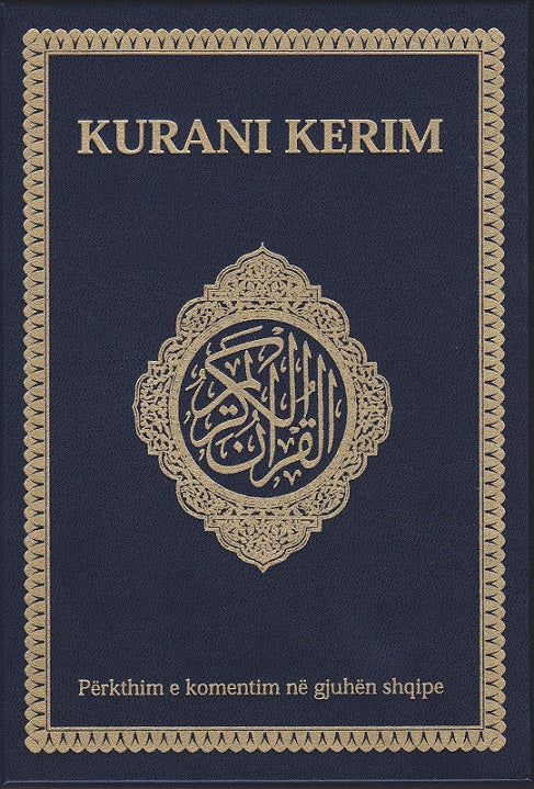 Holy Quran with Albanian Translation (KURANI KERIM Përkthim e komentim në gjuhën shqipe)