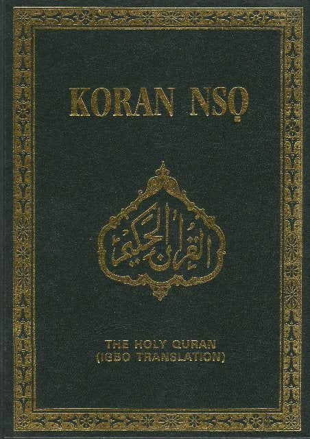 Holy Quran with Igbo translation (nsọ Quran na IGBO nsụgharị)