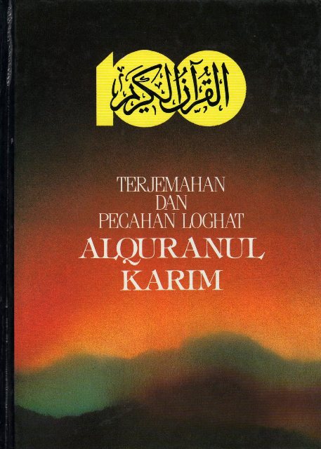 Holy Quran with Malay translation (Terjemahan dan pecahan loghat Alquranul  Karim)