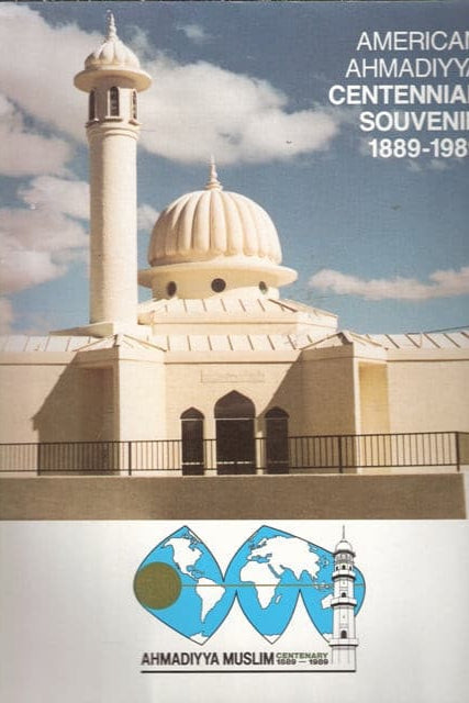 American Ahmadiyya Centinnial Souvenir 1889-1989