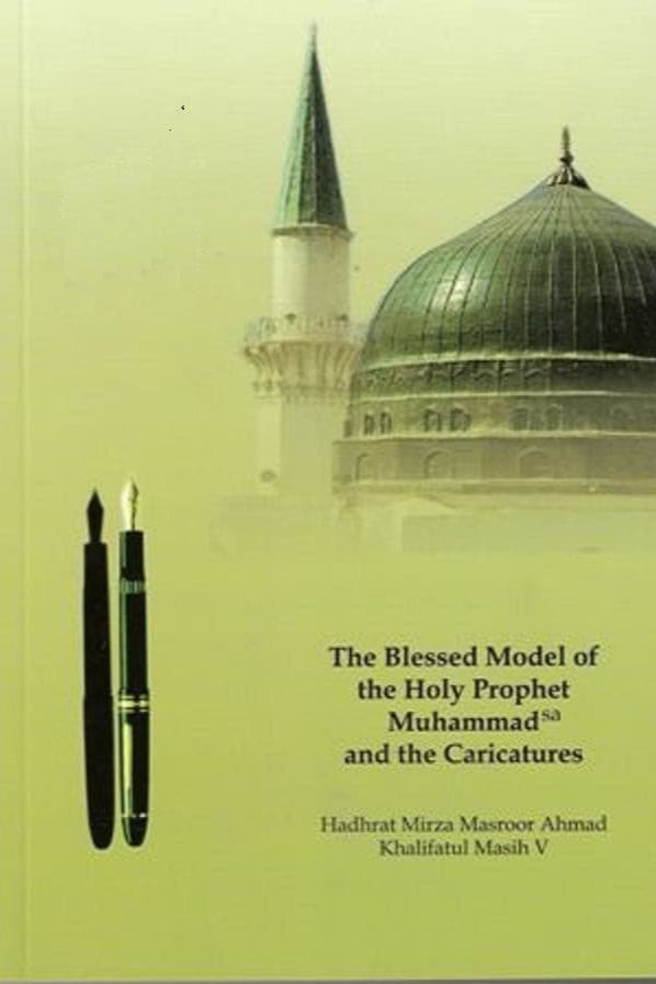 The Blessed Model of the Holy Prophet Muhammad (pbuh) and the Caricatures
