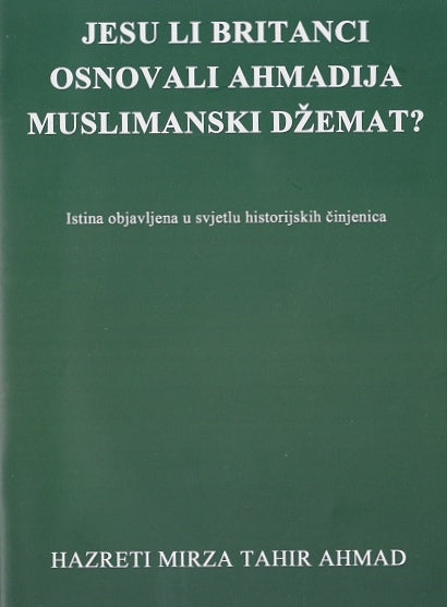 JESU LI BRITANCI OSNOVALI AHMADIJA MUSLIMANSKI DŽEMAT?