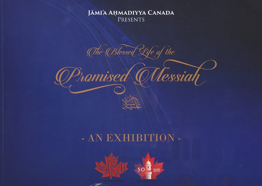 An Exhibition on the life of the Promised Messiah