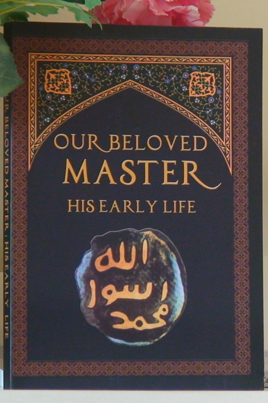 Our Beloved Master, His Early Life