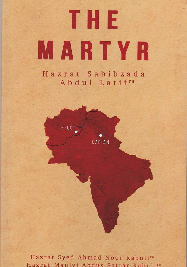 The Martyr, Hazrat Sahibzada Abdul Latif (ra)