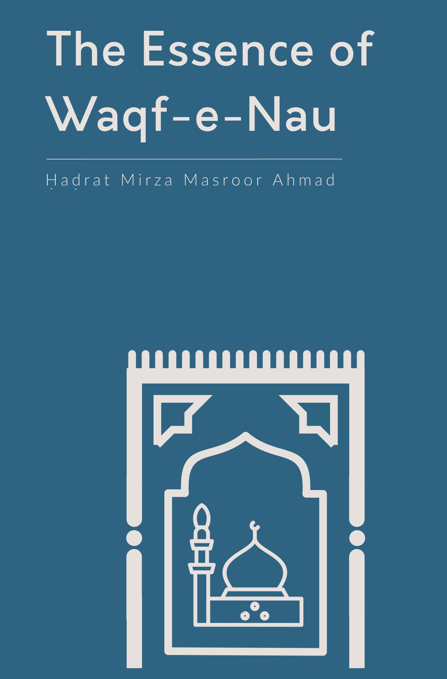 The Essence of Waqf-e-Nau