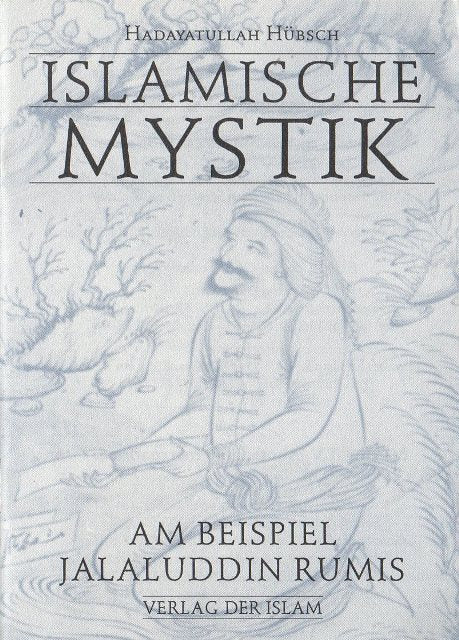 Islamische Mystik am Beispiel Jalaluddin Rumi.