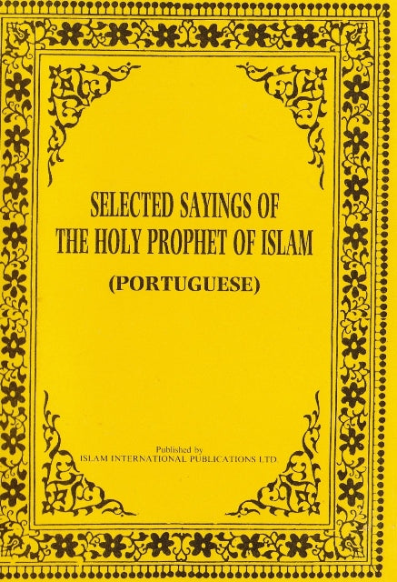 Selected Sayings of the Holy Prophet of Islam (Portuguese translation)