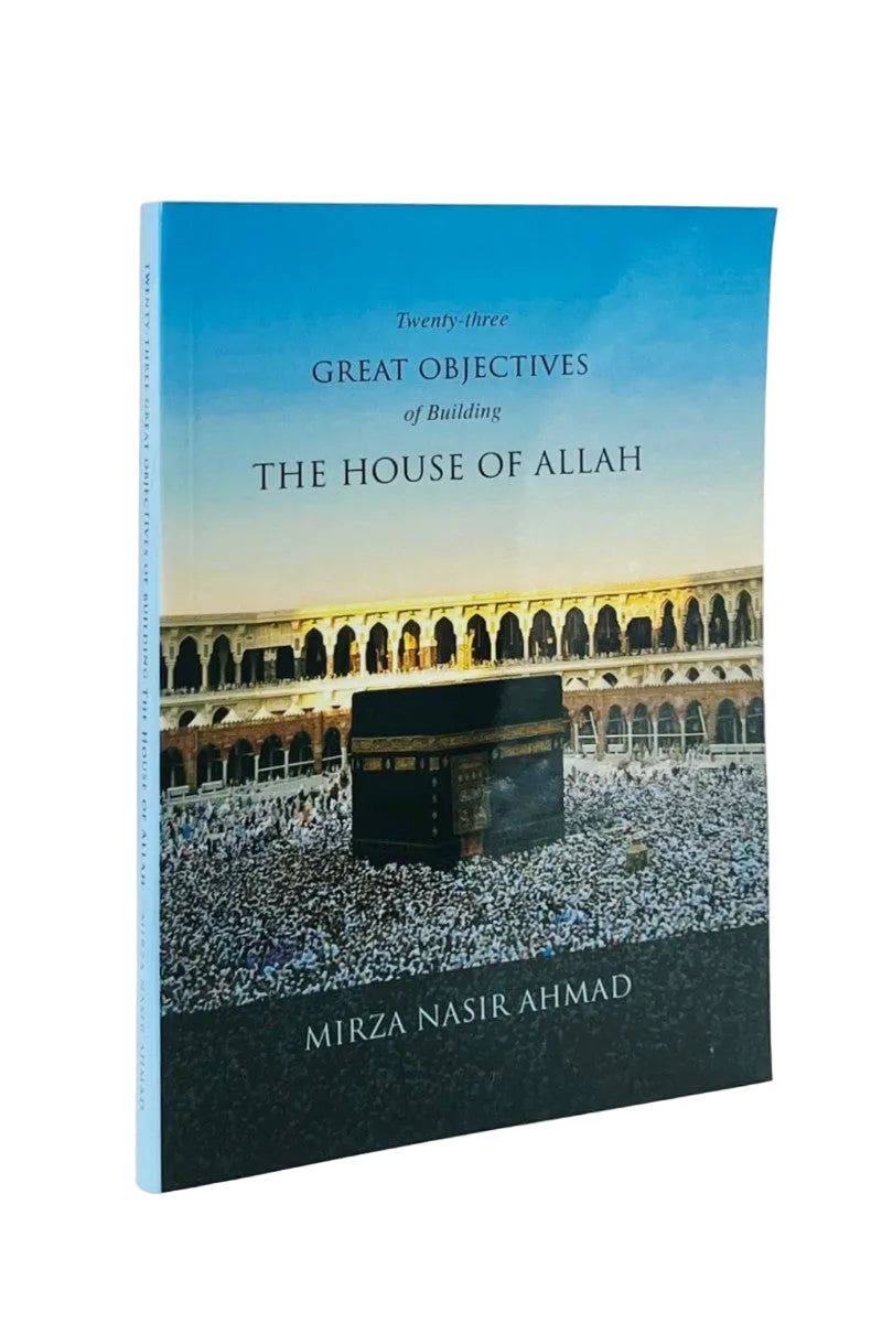 A book titled '23 Great Objectives of Building the House of Allah' by Mirza Nasir Ahmad, standing upright against a plain white background. The cover features a blue sky gradient at the top, a photograph of the Kaaba and surrounding crowd, and a dark lower section with the author's name in white text.