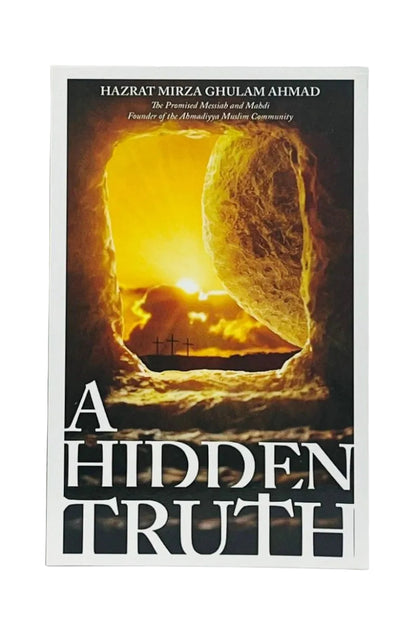 A book titled 'A HIDDEN TRUTH' by Hazrat Mirza Ghulam Ahmad, featuring a cover illustration of a glowing cave opening with a bright sunburst and large white title text at the bottom.