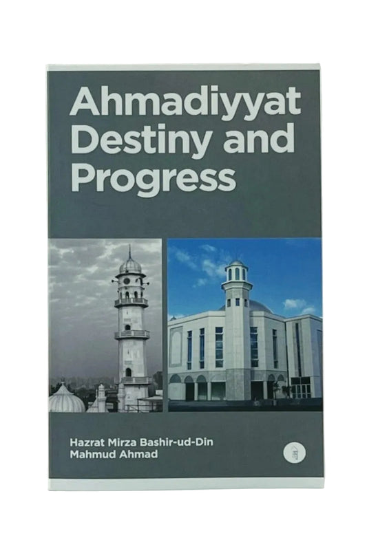 A book titled 'Ahmadiyyat Destiny and Progress' by Hazrat Mirza Bashir-ud-Din Mahmud Ahmad, featuring a dark gray cover with white text and two architectural photographs of mosques.