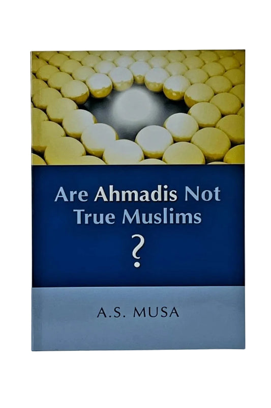 A book titled 'Are Ahmadis Not True Muslims?' by A.S.