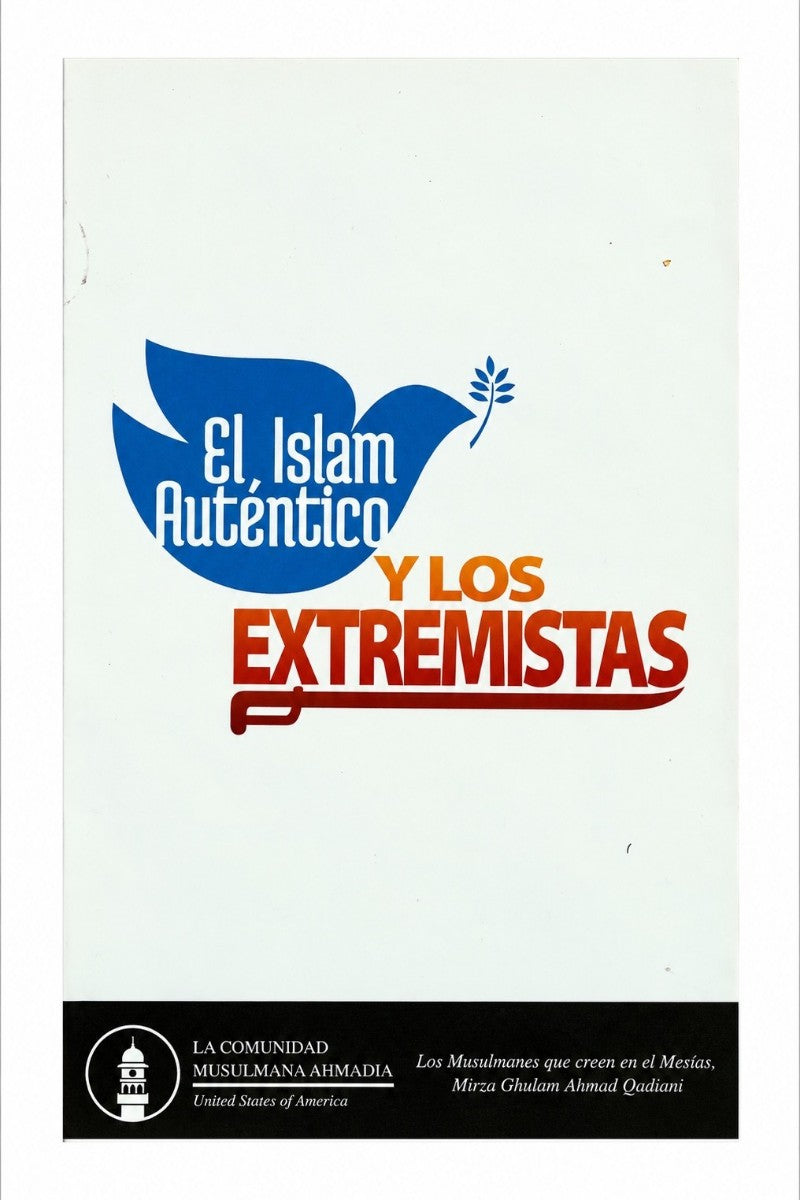 A book cover titled 'El, Islam Auténtico Y LOS EXTREMISTAS' with a blue bird logo and red/orange text on a white background, plus a black footer with 'La Comunidad Muslimán Ahmedia' branding.