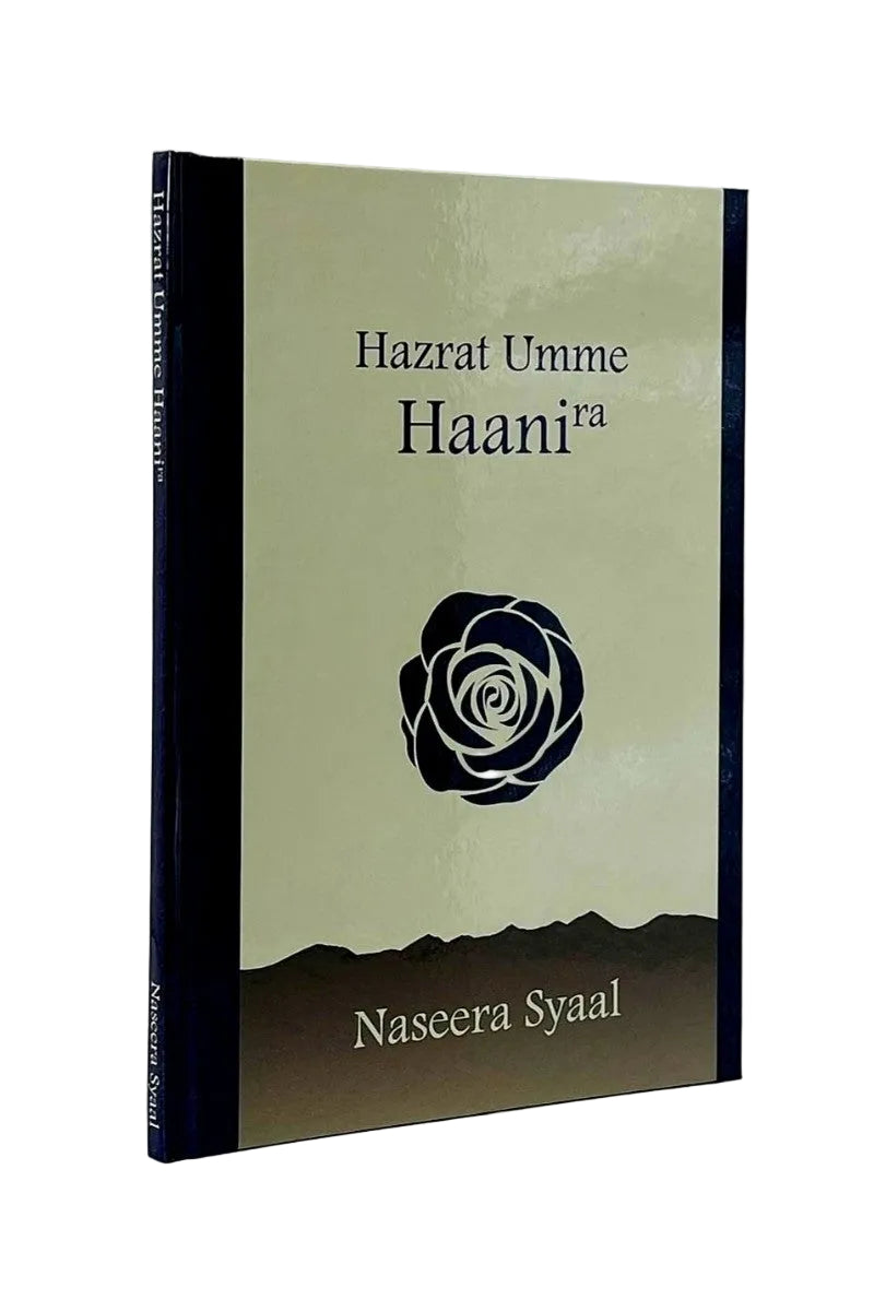 A book titled 'Hazrat Umme Haani'ra' by Naseera Syaal, standing upright against a light gray background. The book cover features a cream-colored top half with black text and a black rose illustration, a dark brown bottom section with the author's name in white, and a dark navy spine and side borders.