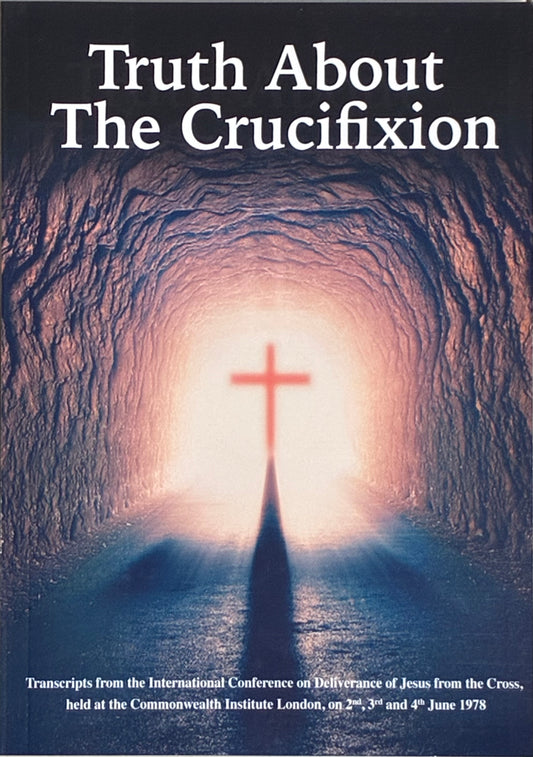 TRUTH ABOUT THE CRUCIFIXION