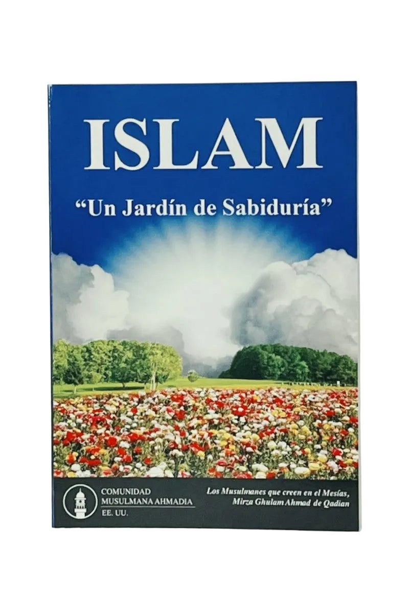 The front cover of the book 'Islam: Un Jardín de Sabiduría' by Comunidad Musulmana Ahmadia TE. ED.