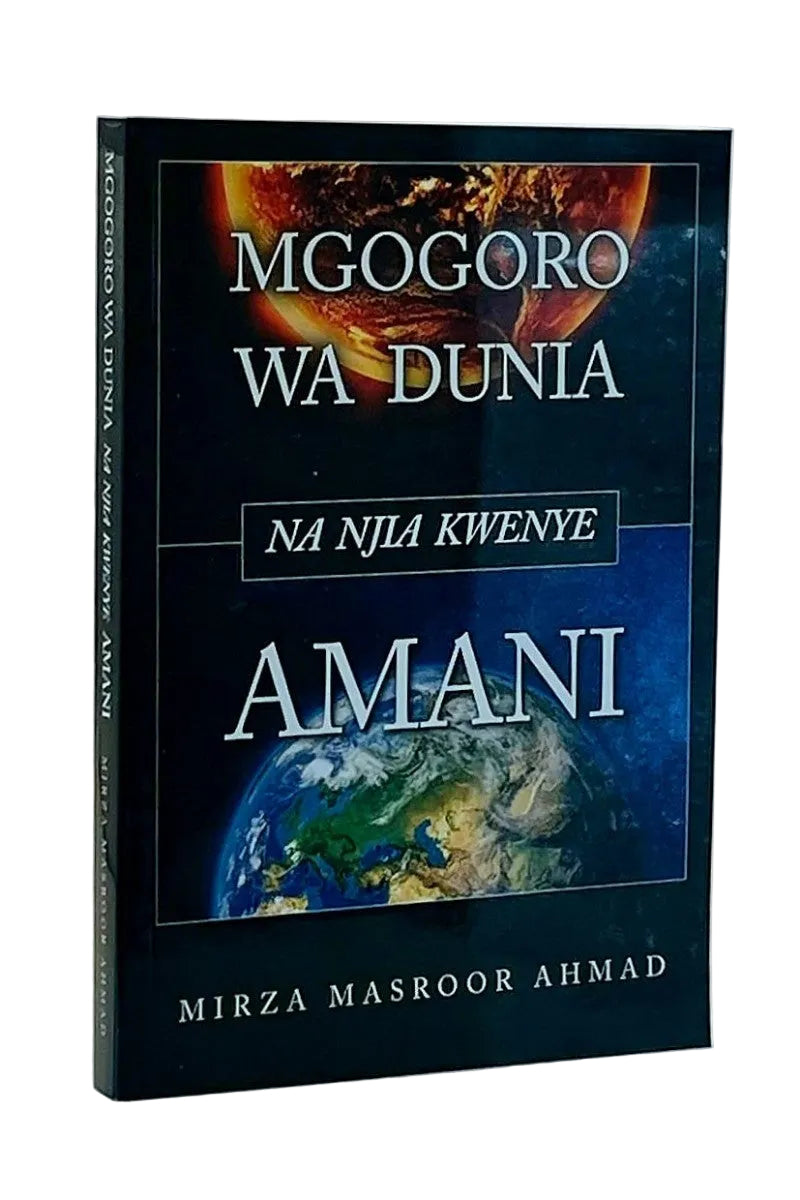 A book titled 'Mgogoro Wa Dunia Amani' by Mirza Masroor Ahmad, standing upright against a light gray background. The cover features a dark blue and black space design with images of Earth and a planet, and white text.