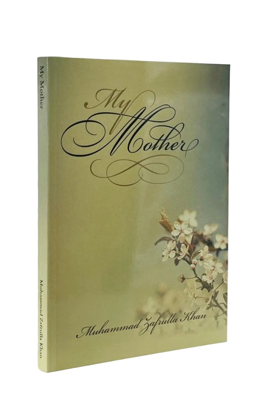 The book 'My Mother' by Muhammad Zafraul Khan, featuring a soft beige and green cover with elegant black script and a delicate white blossom illustration, shown standing upright against a neutral light gray background.