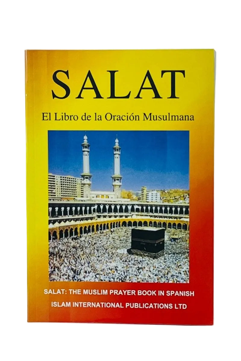 A Spanish-language book titled 'SALAT: El Libro de la Oración Musulmana' by Islam International Publications Ltd., featuring a yellow-to-red gradient cover with a central photo of the Kaaba in Mecca.