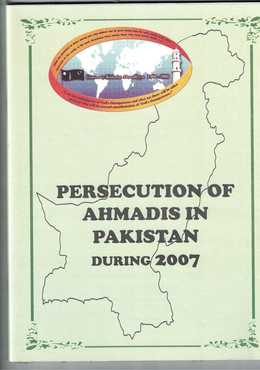 Persecution Of Ahmadis in Pakistan During 2007