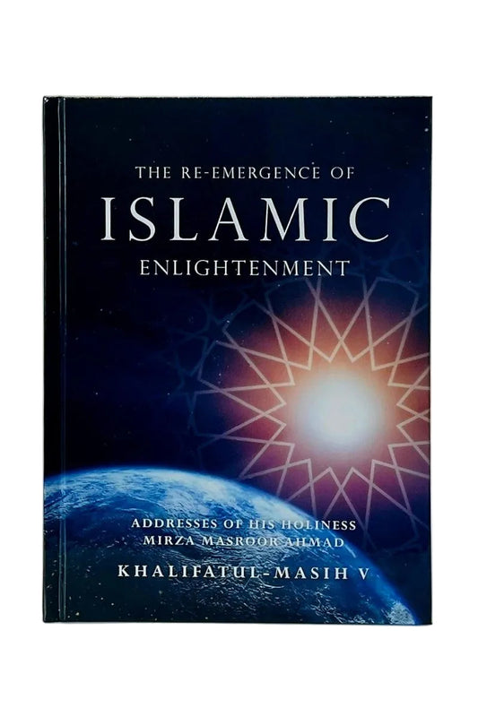 A hardcover book titled 'The Re-Emergence of Islamic Enlightenment' by Mirza Masroor Ahmad, displayed upright against a neutral light gray background.