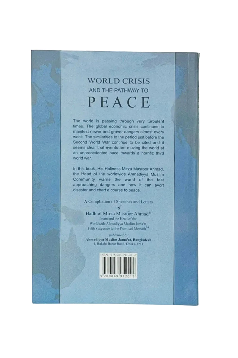 The back cover of a book titled 'World Crisis and the Pathway to Peace' by Hifzurat Meza Masquer Ahmad, featuring a light blue background with a faint world map design and black text.