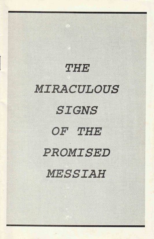 The Miraculous Signs of the Promised Messiah