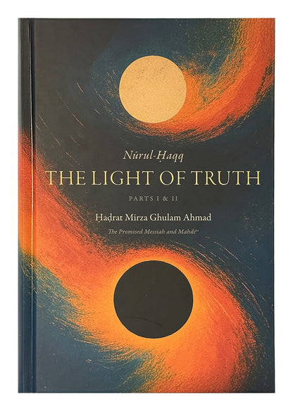 The Light of Truth, Parts I & II (Nurul Haqq)