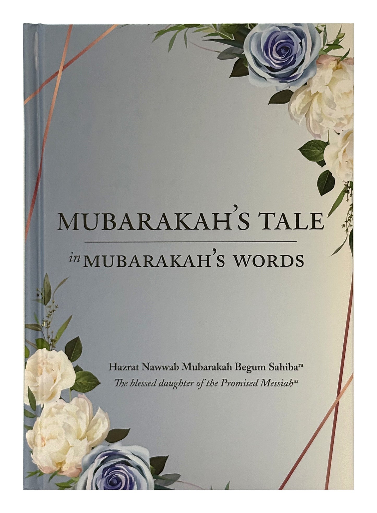Mubarakah's Tale, in Mubarakah's Words