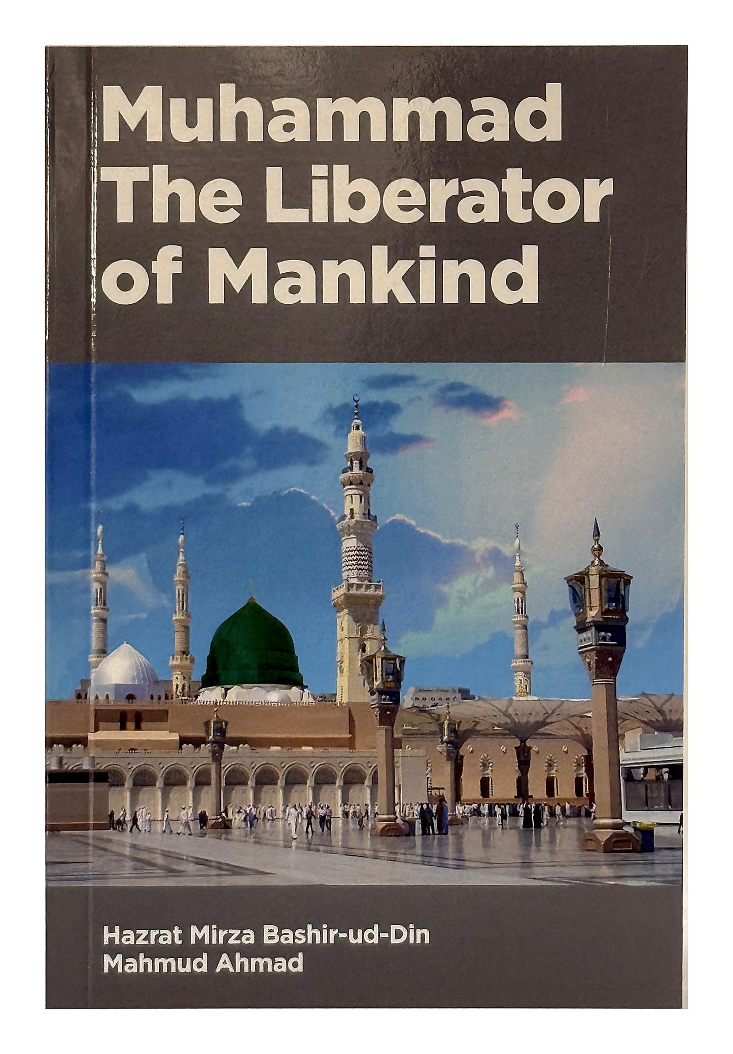 Muhammad – The Liberator of Mankind