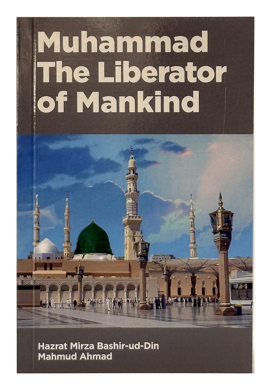 Muhammad – The Liberator of Mankind