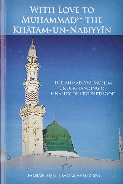 With Love to Muhammad(sa), The Khatam-un-Nabiyyin