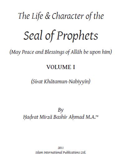 The Life & Character of the Seal of Prophets Vol I