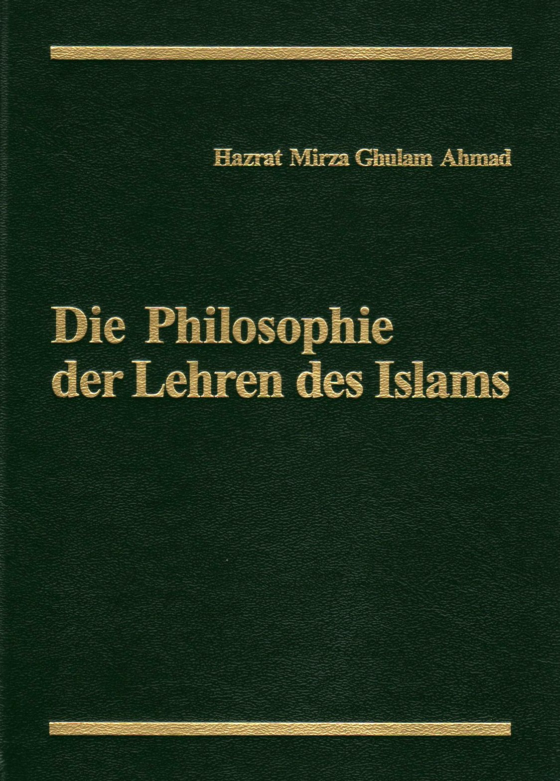 Die Philosophie der Lehren des Islams.