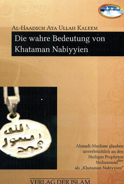 Die wahre Bedeutung von Khatam Nabiyyien.