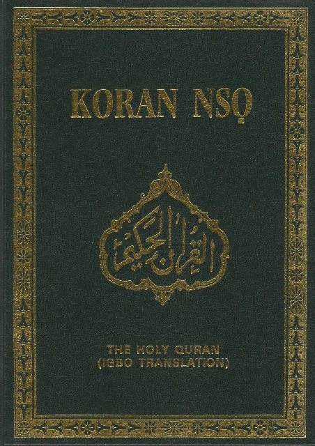 Holy Quran with Igbo translation  (nsọ Quran na IGBO nsụgharị)