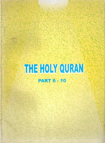 Holy Quran with Urdu translation    (قران مجید اردو ترجمہ کے ساتھہ  پارہ ۶ تا ۱۰)