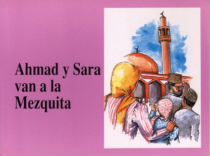 Ahmad y Sara van a la mezquita