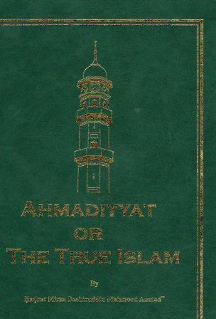 Ahmadiyyat or the true Islam