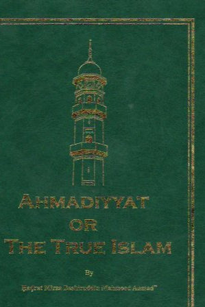 Ahmadiyyat or the true Islam