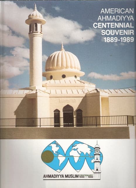 American Ahmadiyya Centinnial Souvenir 1889-1989