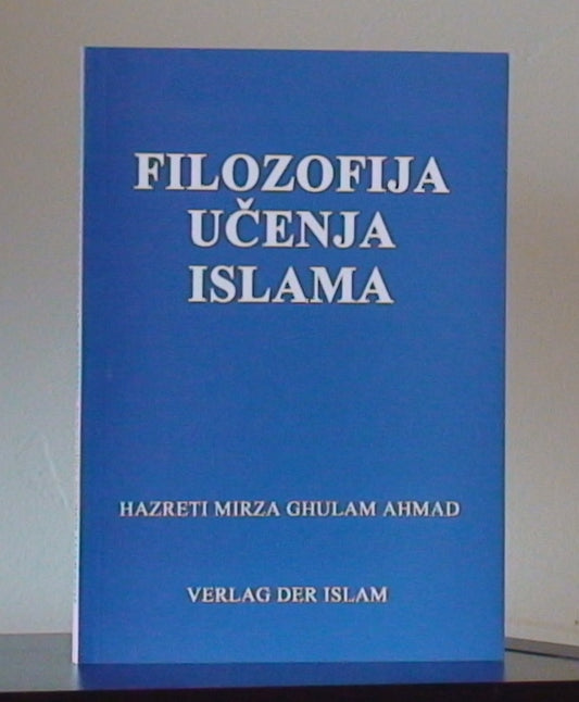 The Philosophy of The Teaching of Islam (Bosnian Language)
