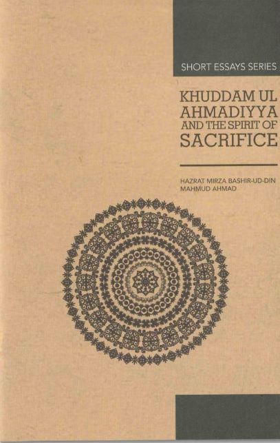 Khuddam-ul-Ahmadiyya and Spriit of Sacrifice