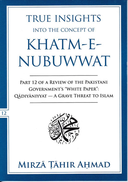 True Insights into the Concept of Khatm-e-Nabuwwat