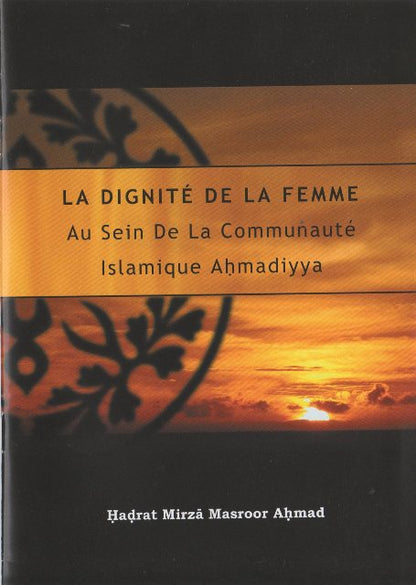 The Dignity Of the Ahmadi Muslim Woman