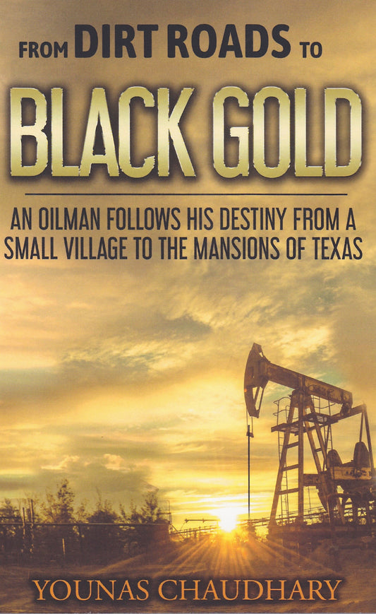 From Dirt Roads To Black Gold