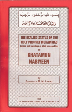 The Exalted Status of the Holy Prophet Muhammad
